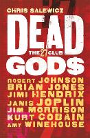 Book Cover for Dead Gods: The 27 Club by Chris Salewicz