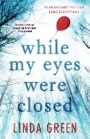 Book Cover for While My Eyes Were Closed by Linda Green