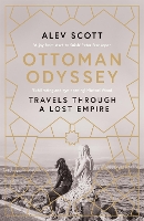 Book Cover for Ottoman Odyssey by Alev Scott