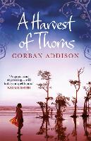 Book Cover for A Harvest of Thorns by Corban Addison