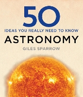 Book Cover for 50 Astronomy Ideas You Really Need to Know by Giles Sparrow