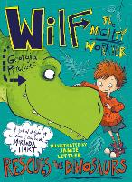 Book Cover for Wilf the Mighty Worrier Rescues the Dinosaurs by Georgia Pritchett