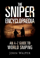 Book Cover for The Sniper Encyclopaedia by John Walter