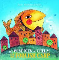Book Cover for The Wise Men of Chelm and the Foolish Carp by Isaac Bashevis Singer