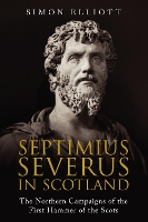 Book Cover for Septimius Severus in Scotland by Simon Elliott