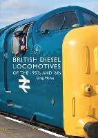 Book Cover for British Diesel Locomotives of the 1950s and ‘60s by Greg Morse