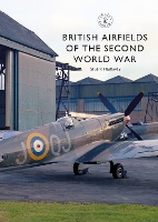 Book Cover for British Airfields of the Second World War by Stuart Hadaway