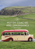 Book Cover for Motor Coaches and Charabancs by James Taylor