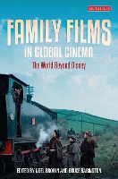 Book Cover for Family Films in Global Cinema by Noel Liverpool Hope University, UK Brown