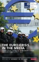 Book Cover for The Euro Crisis in the Media by Robert G. Picard