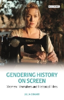 Book Cover for Gendering History on Screen by Julia Erhart