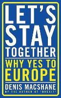 Book Cover for Let's Stay Together by Denis MacShane