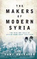 Book Cover for The Makers of Modern Syria by Sami Moubayed