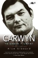 Book Cover for Carwyn - yn Erbyn y Gwynt by Alun Gibbard