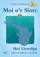 Book Cover for Cyfres Ned y Morwr: Moi a'r Siarc by Haf Llewelyn