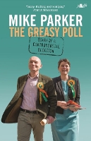 Book Cover for Greasy Poll, The - Diary of a Controversial Election by Mike Parker