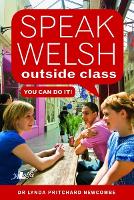 Book Cover for Speak Welsh Outside Class - You Can Do It by Lynda Pritchard Newcombe