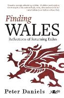 Book Cover for Finding Wales - Reflections of Returning Exiles by Peter Daniels