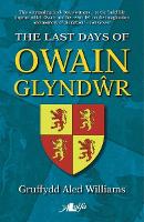 Book Cover for Last Days of Owain Glynd?r, The by Gruffydd Aled Williams