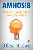 Book Cover for Amhosib - Ffeithiau a Syniadau Fydd yn Newid dy Fywyd am Byth by D. Geraint Lewis