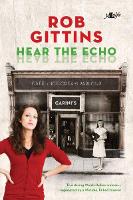 Book Cover for Hear the Echo - Two Strong Welsh-italian Women... Separated by a Lifetime, Linked Forever by Rob Gittins