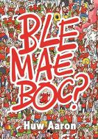 Book Cover for Ble Mae Boc? by Huw Aaron