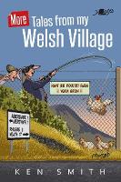 Book Cover for More Tales from My Welsh Village by Ken Smith