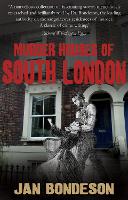 Book Cover for Murder Houses of South London by Jan Bondeson
