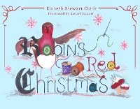 Book Cover for Robin's Red Christmas by Elsbeth Stewart Clark