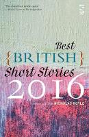 Book Cover for Best British Short Stories 2016 by Claire-Louise Bennett, Neil Campbell, Crista Ermiya