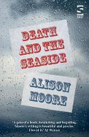 Book Cover for Death and the Seaside by Alison Moore