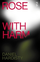 Book Cover for Rose with Harm by Daniel Hardisty