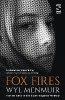 Book Cover for Fox Fires by Wyl Menmuir