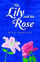 Book Cover for The Lily and the Rose by Nick Morrice