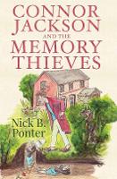 Book Cover for Connor Jackson and the Memory Thieves by Nick B. Ponter