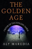 Book Cover for The Golden Age by Aly Maredia