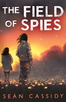 Book Cover for The Field of Spies by Sean Cassidy