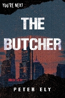 Book Cover for The Butcher by Peter Ely