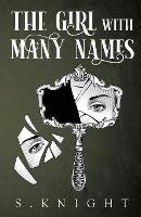 Book Cover for The Girl with Many Names by S. Knight