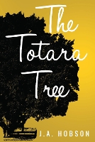 Book Cover for The Totara Tree by J. A. Hobson