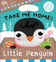 Book Cover for Take Me Home! Penguin by Barbara Sido