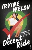 Book Cover for A Decent Ride by Irvine Welsh