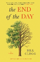 Book Cover for The End of the Day by Bill Clegg