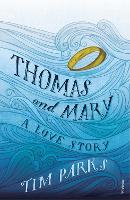 Book Cover for Thomas and Mary by Tim Parks