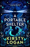 Book Cover for A Portable Shelter by Kirsty Logan