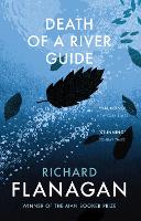 Book Cover for Death of a River Guide by Richard Flanagan