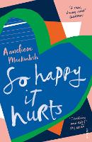 Book Cover for So Happy It Hurts by Anneliese Mackintosh