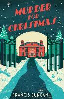 Book Cover for Murder for Christmas Discover the perfect classic mystery for Christmas by Francis Duncan