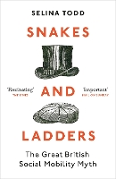 Book Cover for Snakes and Ladders by Professor Selina Todd