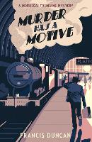 Book Cover for Murder has a Motive by Francis Duncan